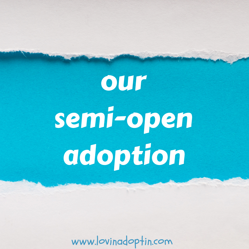 our semi-open adoption