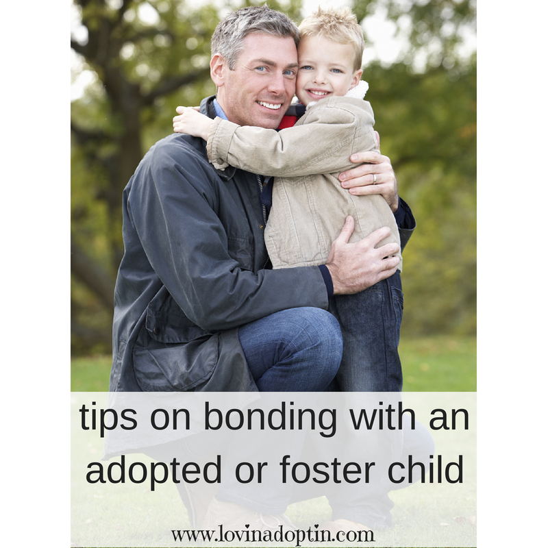 tips on bonding with an adopted or foster child